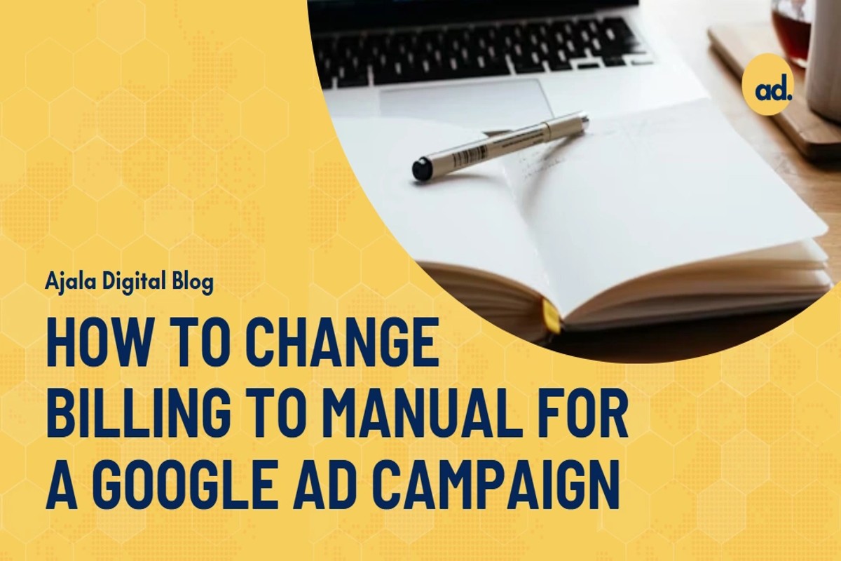 How to Change Billing to Manual for Google Ad Campaign