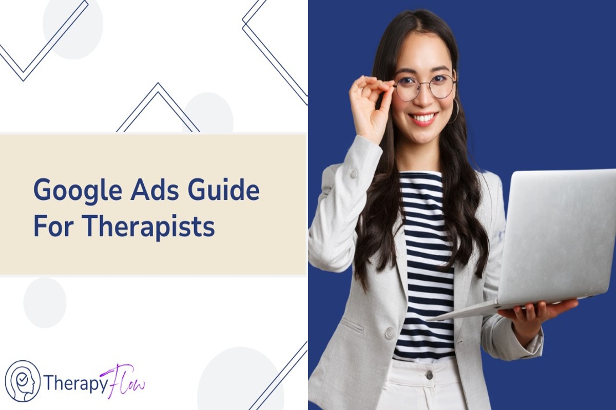 Maximize Your Practice: Google Ads for Therapists