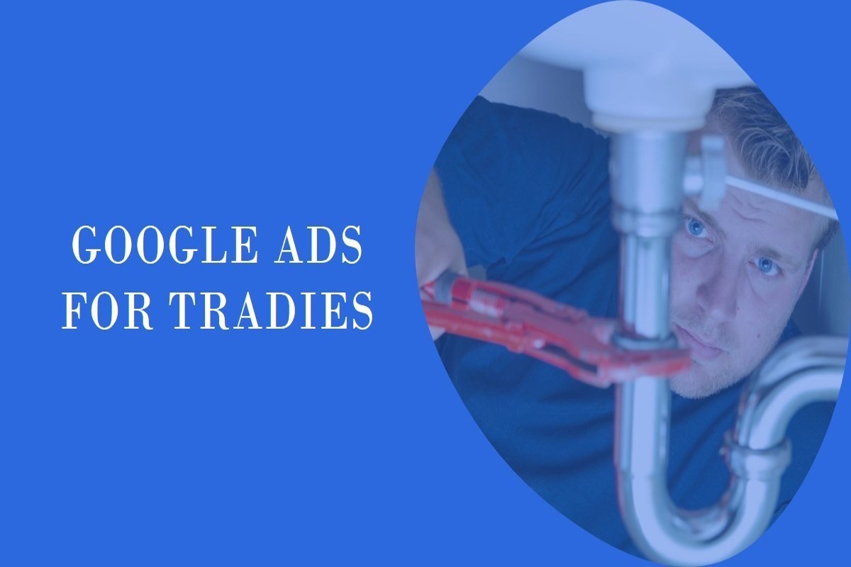 Google Ads for Tradies: Maximize Your Online Reach