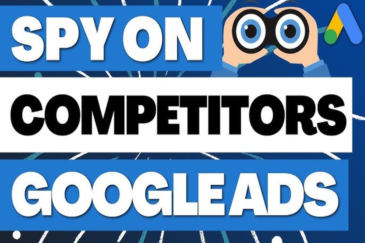 How to Spy on Competitors’ Google Ads: Strategies & Tools