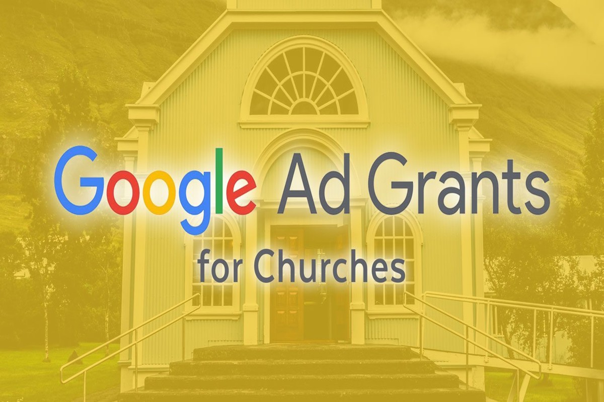 Unlocking Google Ad Grants for Churches: A Complete Guide