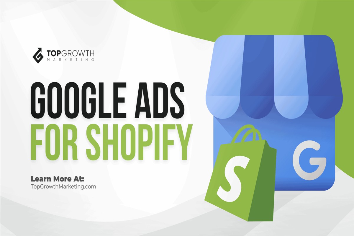 Mastering Google Ads for Your Shopify Store: A Complete Guide