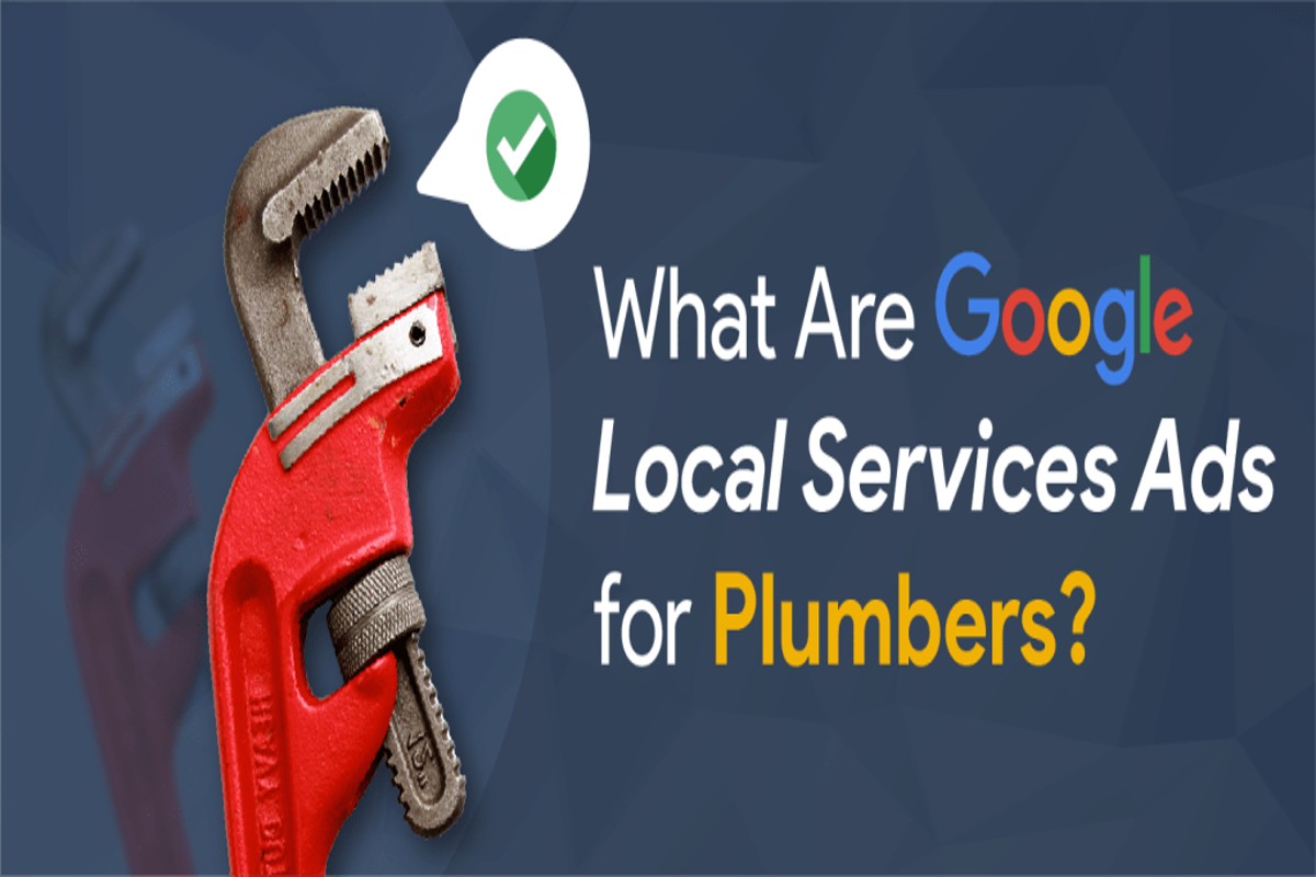 Google Local Service Ads for Plumbers: A Complete Guide